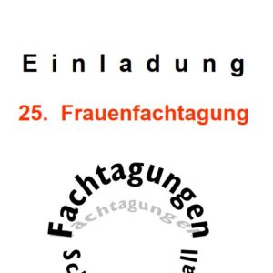 Einladung zur 25. Frauenfachtagung am 09. Februar 2022 online 10-16.15 Uhr